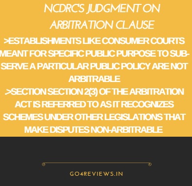 NCDRC pronounces overwhelming judgment on Arbitration clause