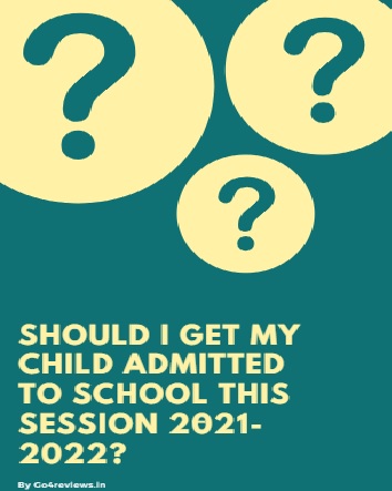 Should I get school admission for the child this year in 2021?