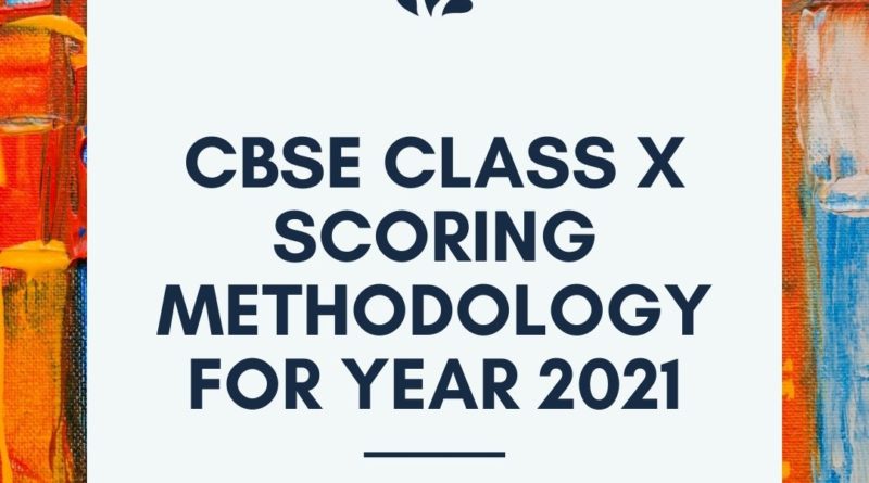 CBSE Class X scoring methodology for year 2021