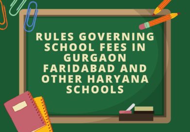 Rules governing school fees in Gurgaon Faridabad and other Haryana schools