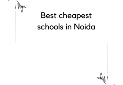 Best budget schools in Noida Cheapest schools in Noida