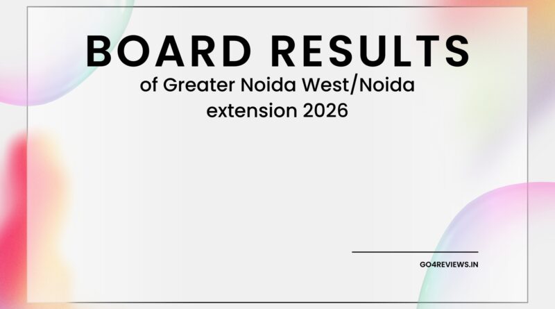 CBSE Board results for Noida extension schools 2026